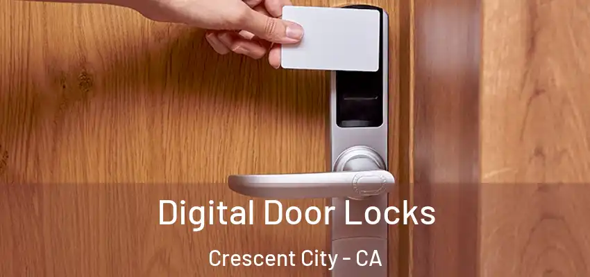  Digital Door Locks Crescent City - CA