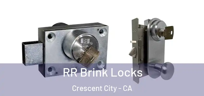  RR Brink Locks Crescent City - CA